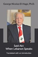 Said Akl: When Lebanon Speaks 