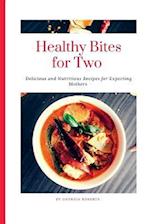 HEALTHY BITES FOR TWO: Delicious and Nutritious Recipes for Expecting Mothers 