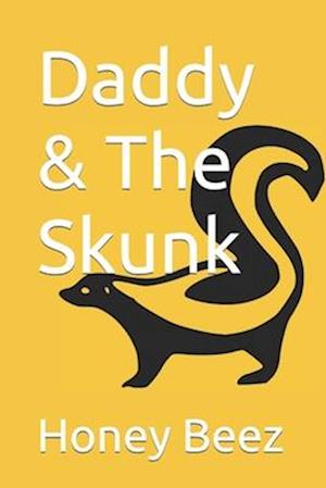 Daddy & The Skunk