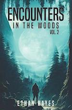 Encounters in the Woods: Volume Two 