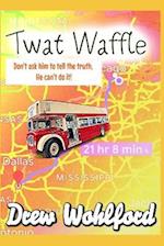 Twat Waffle 