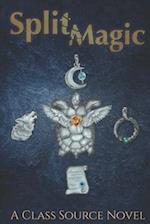 Split Magic: A Class Source Collaborative Novel 