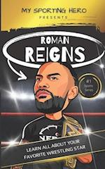 My Sporting Hero: Roman Reigns: Learn all about your favorite wrestling star 