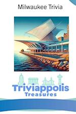 Triviappolis Treasures - Milwaukee: Milwaukee Trivia 