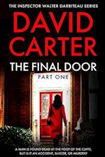 The Final Door - Part One