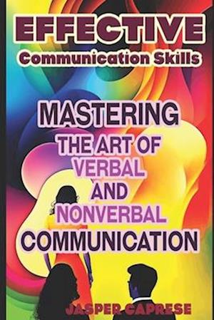 Få Effective Communication Skills: Mastering The Art Of Verbal And ...