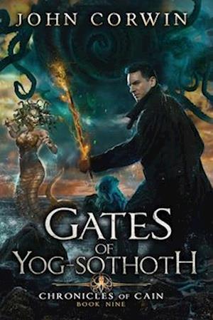 Gates of Yog-Sothoth: Lovecraftian Mythical Urban Fantasy Thriller