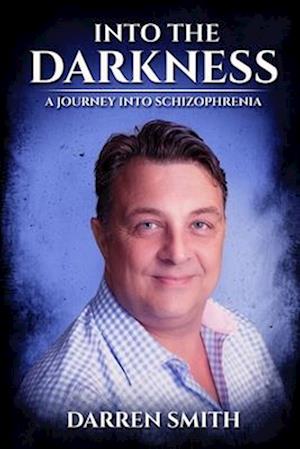 Into the Darkness: A Journey into Schizophrenia