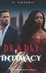 Deadly Intimacy: An Interracial BWWM Dark Mafia Italian Billionaire Playboy Secret Baby Romance 