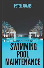 Basic Guide To Swimming Pool Maintenance 