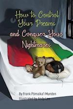 How to Control Your Dreams and Conquer Your Nightmares 