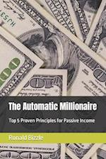 The Automatic Millionaire: Top 5 Proven Principles for Passive Income 