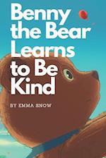 Benny the Bear Learns to be Kind 
