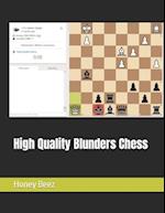 High Quality Blunders Chess 