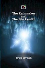 The Rainmaker and the Blacksmith 