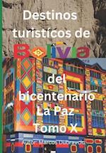 Destinos turisticos de Bolivia del bicentenario La Paz Tomo X