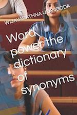 Word power the dictionary of synonyms 