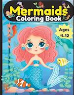 Mermaids Coloring Book Ages 4-12: We Believe In Mermaids 