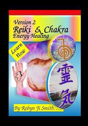 Version 2 Reiki & Chakra Energy Healing- : Leran To Nourish Your Birthright Energy