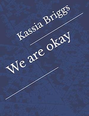 We are okay