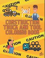 Construction Truck And Tool Coloring Book 