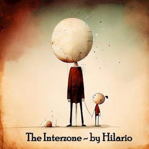 The Interzone: A collection of art by Hilário