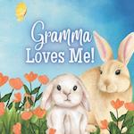 Gramma Loves me!: A book about Gramma's love! 