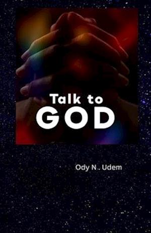 Talk to God