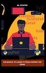 THE BASICS TO LEARN PYTHON CODING FOR TEENS 