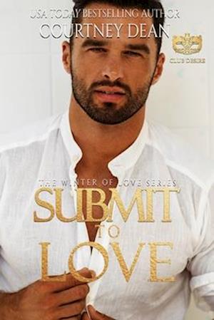 Submit to Love: Club Desire Winter of Love Series