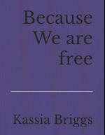 Because We are free 