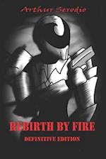 REBIRTH BY FIRE - DEFINITIVE EDITION 