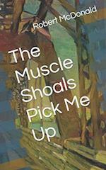 The Muscle Shoals Pick Me Up 
