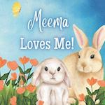 Meema Loves Me!: A book about Meema's love! 