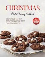 Christmas Made Yummy Cookbook: Delicious Fancy Recipes for the Best Christmas Ever! 