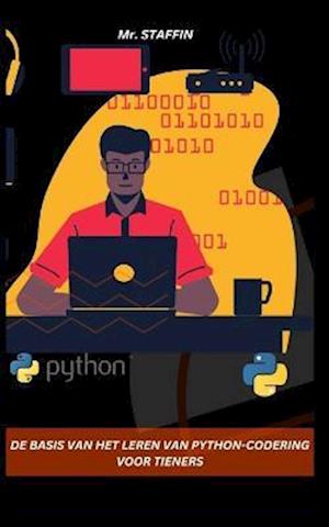 de Basis Van Het Leren Van Python-Codering Voor Tieners