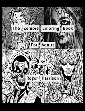 The Zombie Coloring Book For Adults