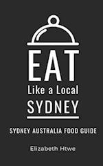 Eat Like a Local- Sydney: Sydney Australia Food Guide 