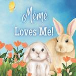 Mé Mé Loves Me!: A book about Mé Mé's love 