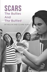 SCARS The Bullies And The Bullied 