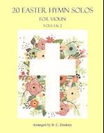 20 Easter Hymn Solos for Violin: Vols. 1 & 2 