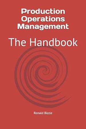 Production Operations Management: The Handbook