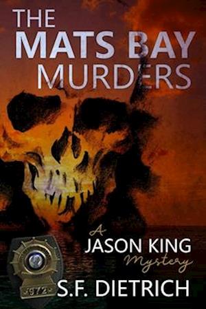 The Mats Bay Murders: A Jason King Mystery