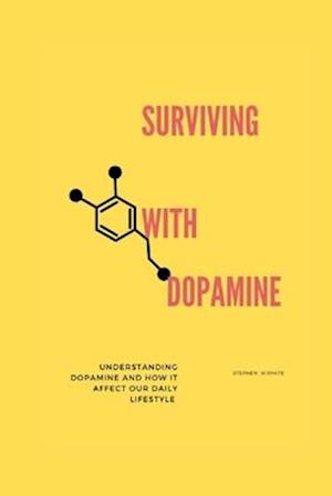 Surviving with Dopamine