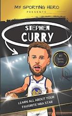 My Sporting Hero: Stephen Curry: Learn all about your favorite NBA star 