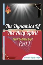 The Dynamics Of The Holy Spirit : "What The Bible Says" 