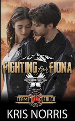 Fighting for Fiona: Brotherhood Protectors World
