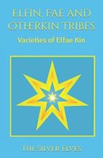 Elfin, Fae and Otherkin Tribes: Varieties of Elfae Kin 