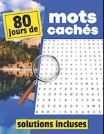 80 jours de Mots cachés - Solutions incluses