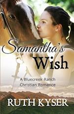 Samantha's Wish: A Bluecreek Ranch Christian Novel 